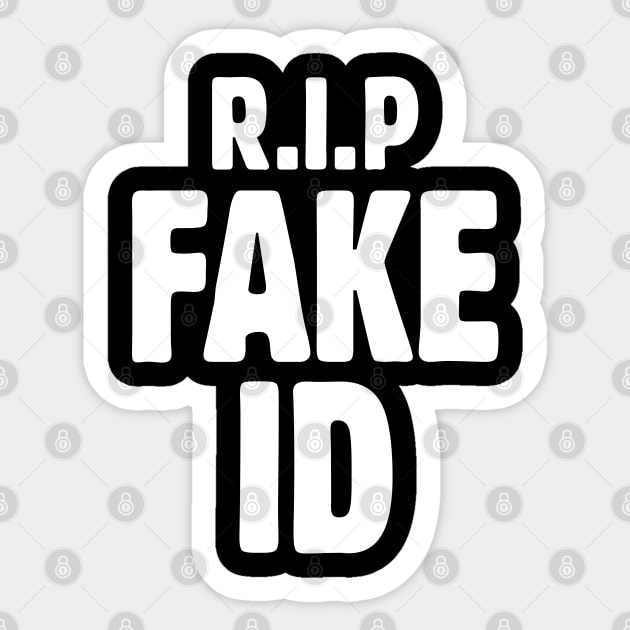 21st birthday shirt - R.I.P Fake ID Sticker by Teekingdom